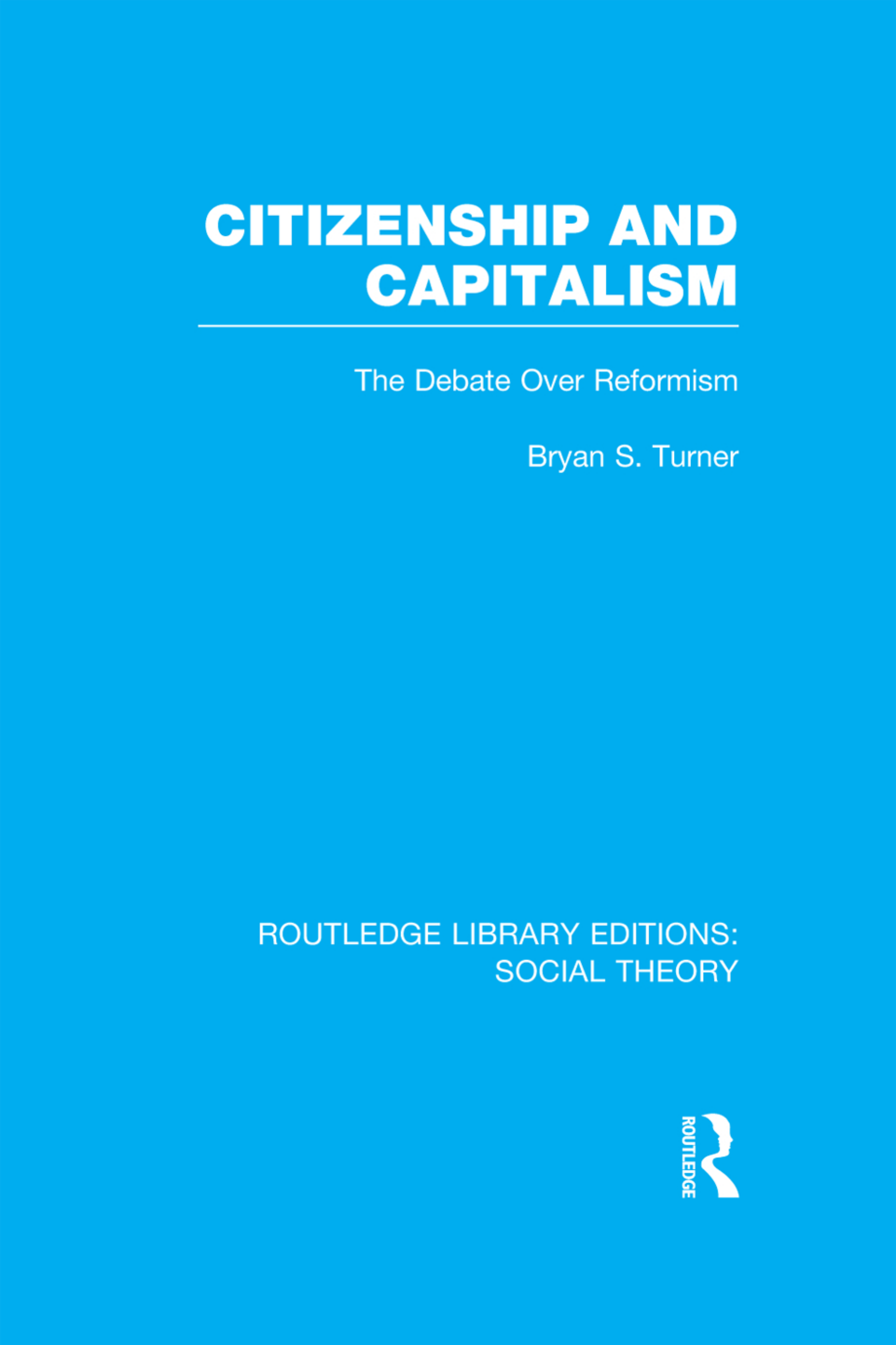 Citizenship and Capitalism: The Debate over Reformism
