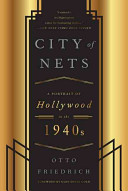 CIty of Nets: A Portrait of Hollywood in the 1940's