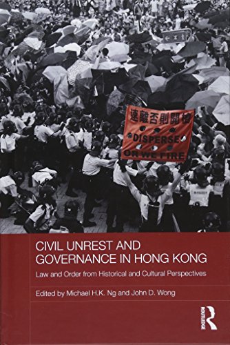 Civil Unrest and Governance in Hong Kong: Law and Order from Historical and Cultural Perspectives