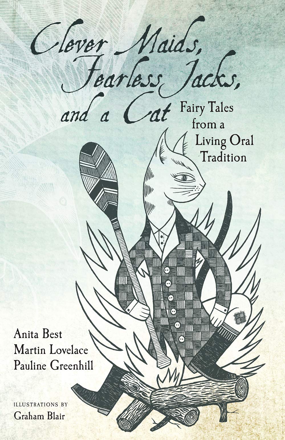 Clever Maids, Fearless Jacks, and a Cat: Fairy Tales from a Living Oral Tradition