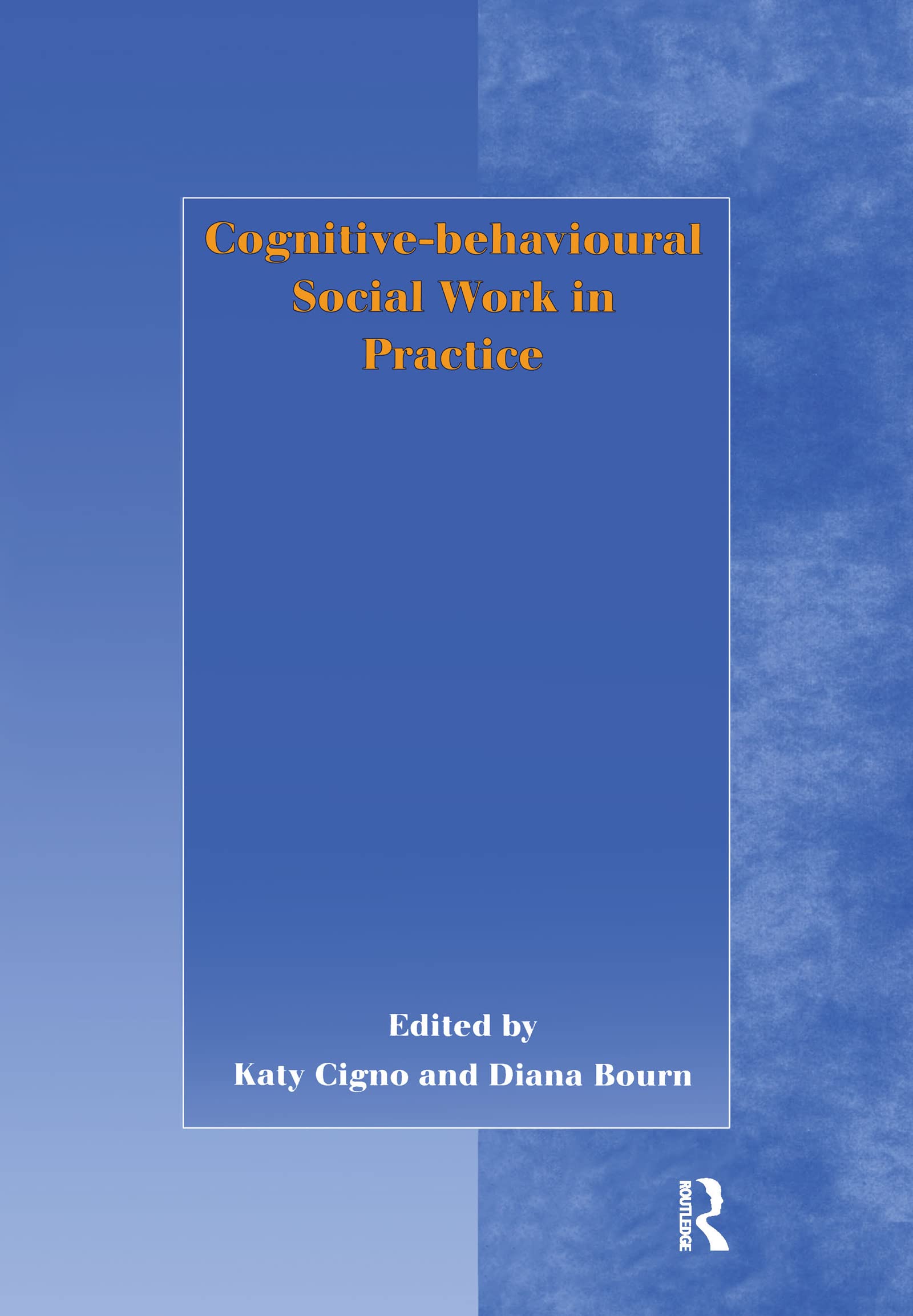 Cognitive-behavioural Social Work in Practice