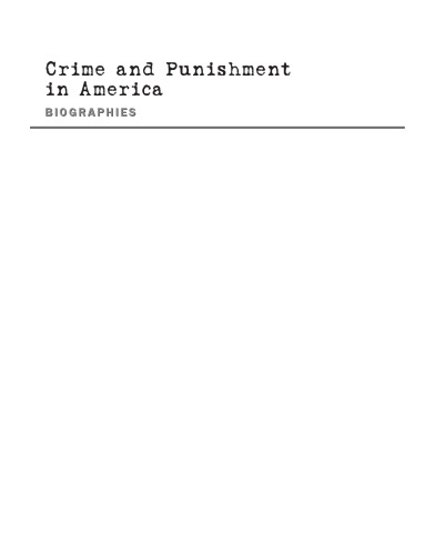 Crime and Punishment in America: Biography