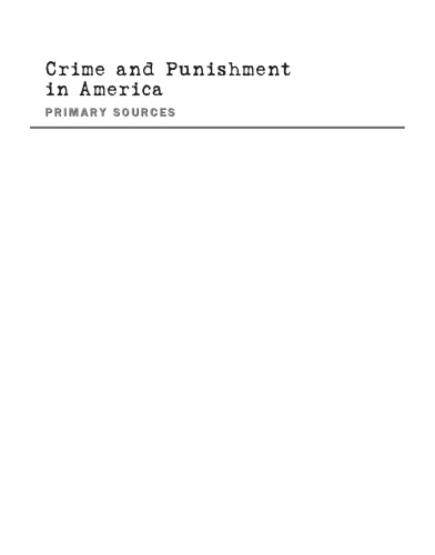 Crime and Punishment in America: Primary Sources