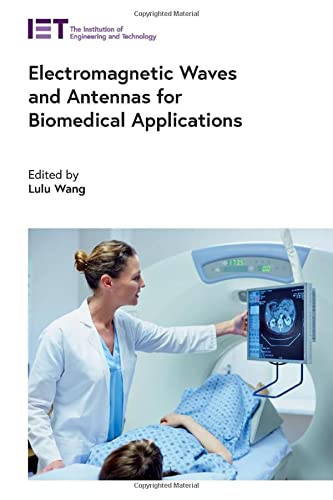 Electromagnetic Waves and Antennas for Biomedical Applications