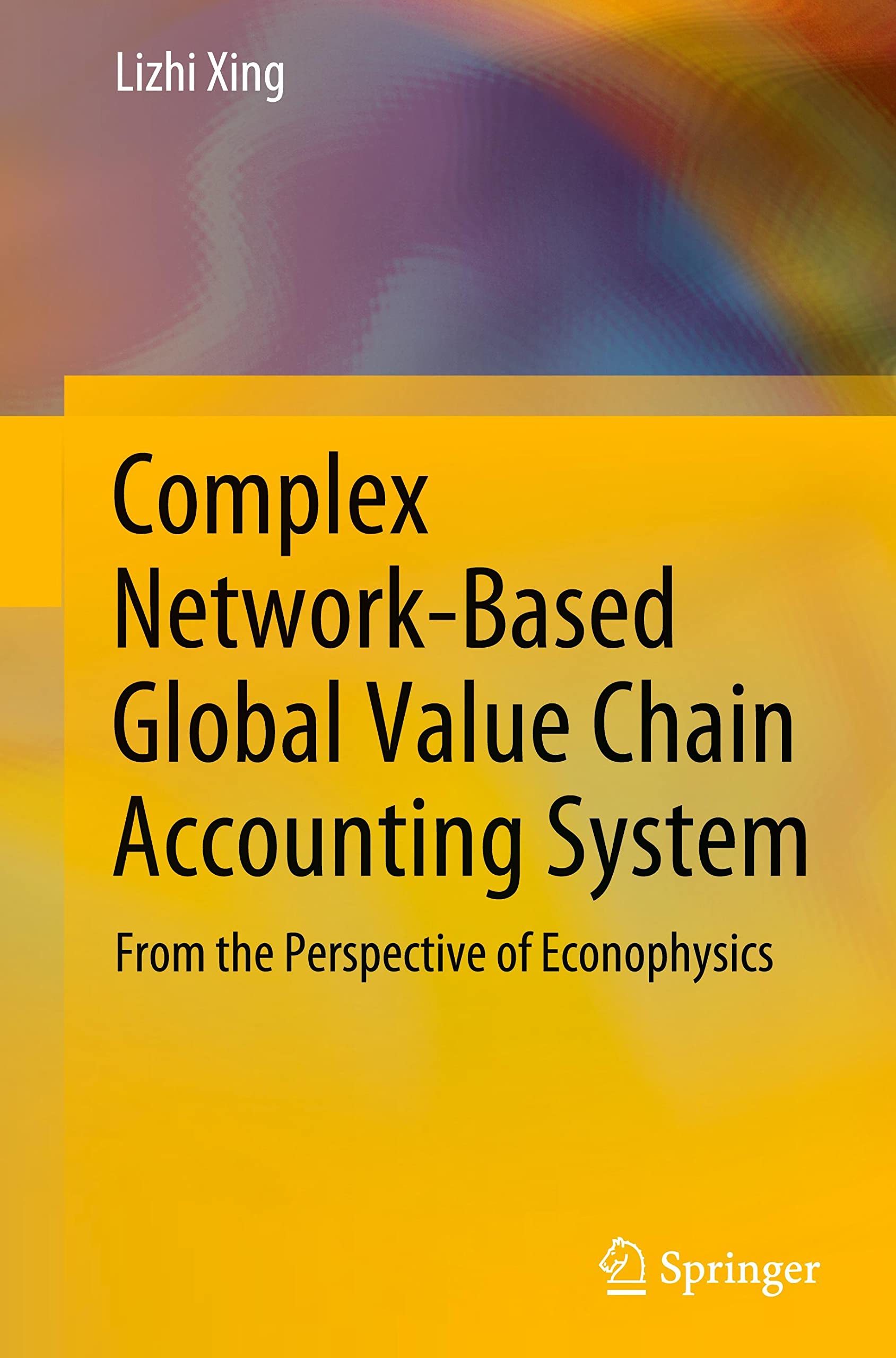 Complex Network-Based Global Value Chain Accounting System: From the Perspective of Econophysics