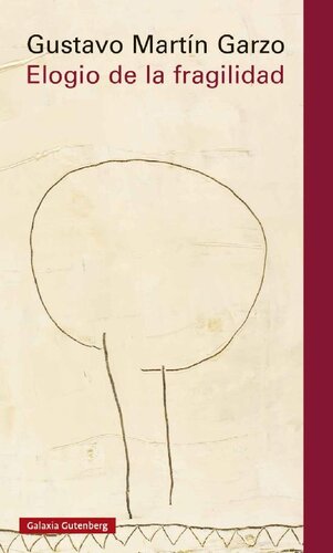 Elogio De La Fragilidad