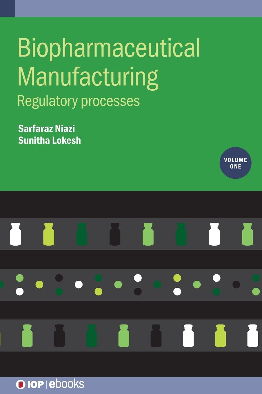 Biopharmaceutical Manufacturing, Volume 1: Regulatory Processes