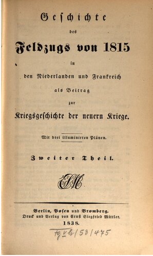 Geschichte des Feldzugs von 1815 in den Niederlanden und Frankreich als Beitrag zur Kriegsgeschichte der neuern Kriege