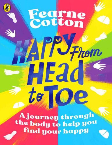 Happy From Head to Toe: A journey through the body to help you find your happy