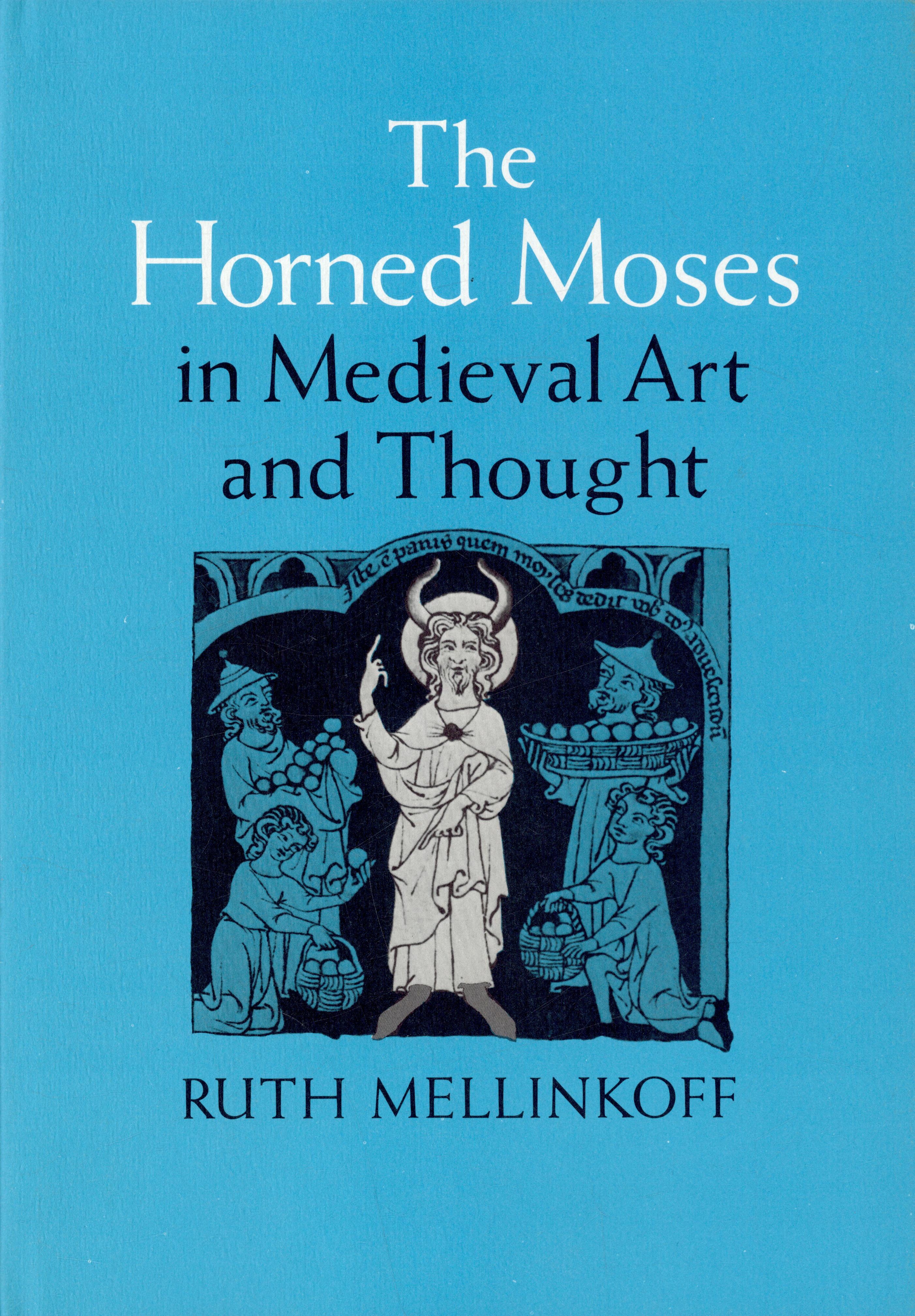 The Horned Moses in Medieval Art and Thought