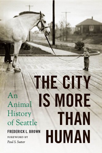 The City Is More Than Human: An Animal History of Seattle