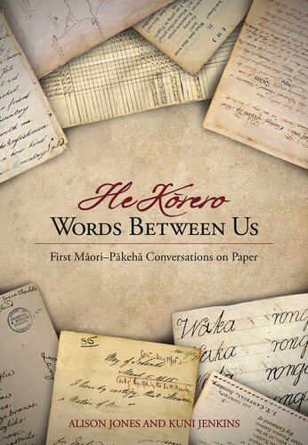 He Korero: Words Between Us: First Maori–Pakeha Conversations on Paper