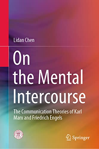 On the Mental Intercourse: The Communication Theories of Karl Marx and Friedrich Engels