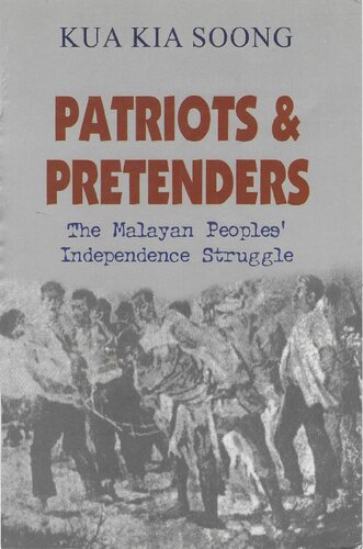 Patriots and Pretenders. Malayan Peoples' Independence Struggle