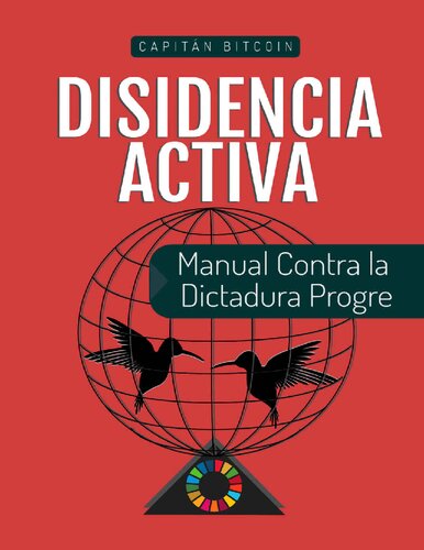 Disidencia Activa: Manual Contra la Dictadura Progre