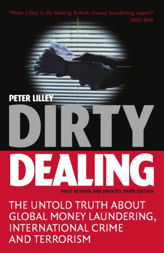 Dirty dealing: the untold truth about global money laundering, international crime and terrorism