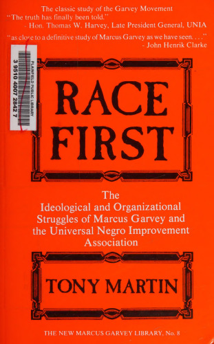 Race First: The Ideological and Organizational Struggles of Marcus Garvey and the Universal Negro Improvement Association