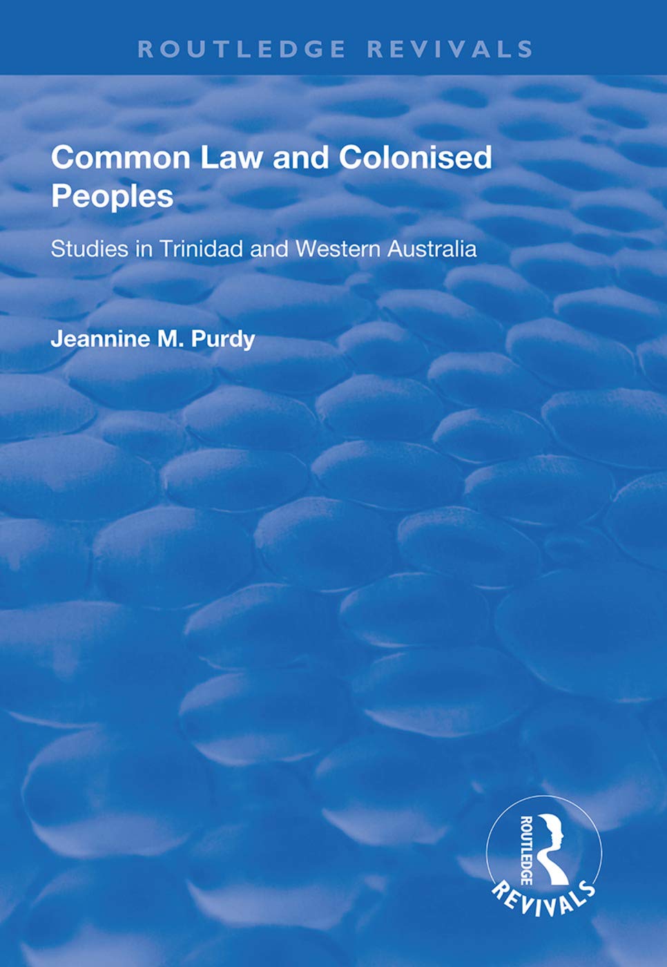 Common Law and Colonised Peoples: Studies in Trinidad and Western Australia