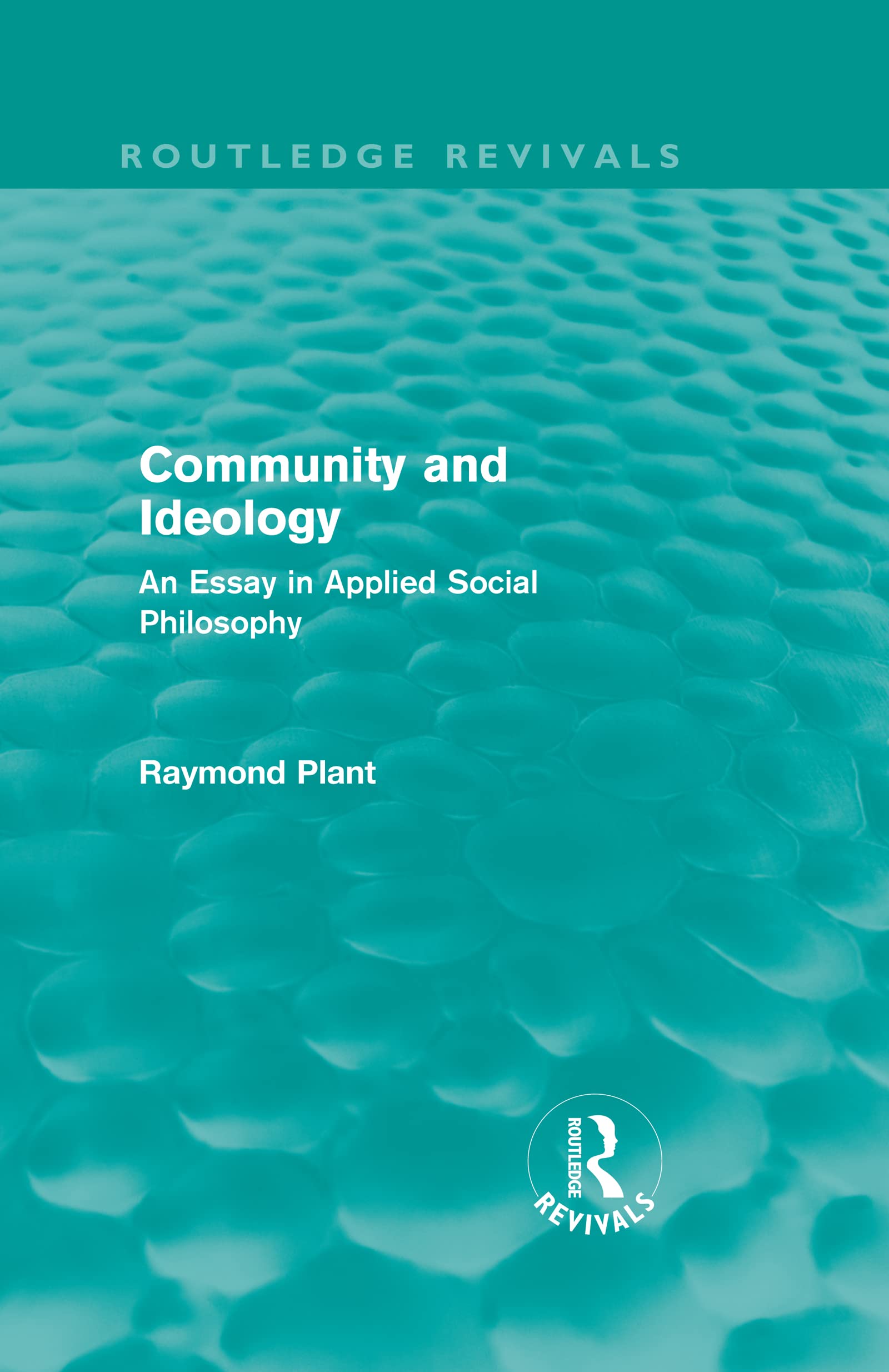 Community and Ideology: An Essay in Applied Social Philosphy