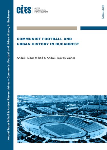 Communist Football and Urban History in Bucharest