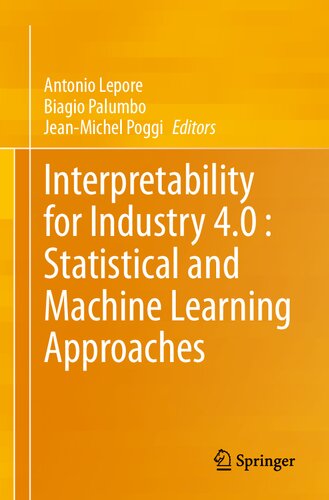 Interpretability for Industry 4.0 : Statistical and Machine Learning Approaches