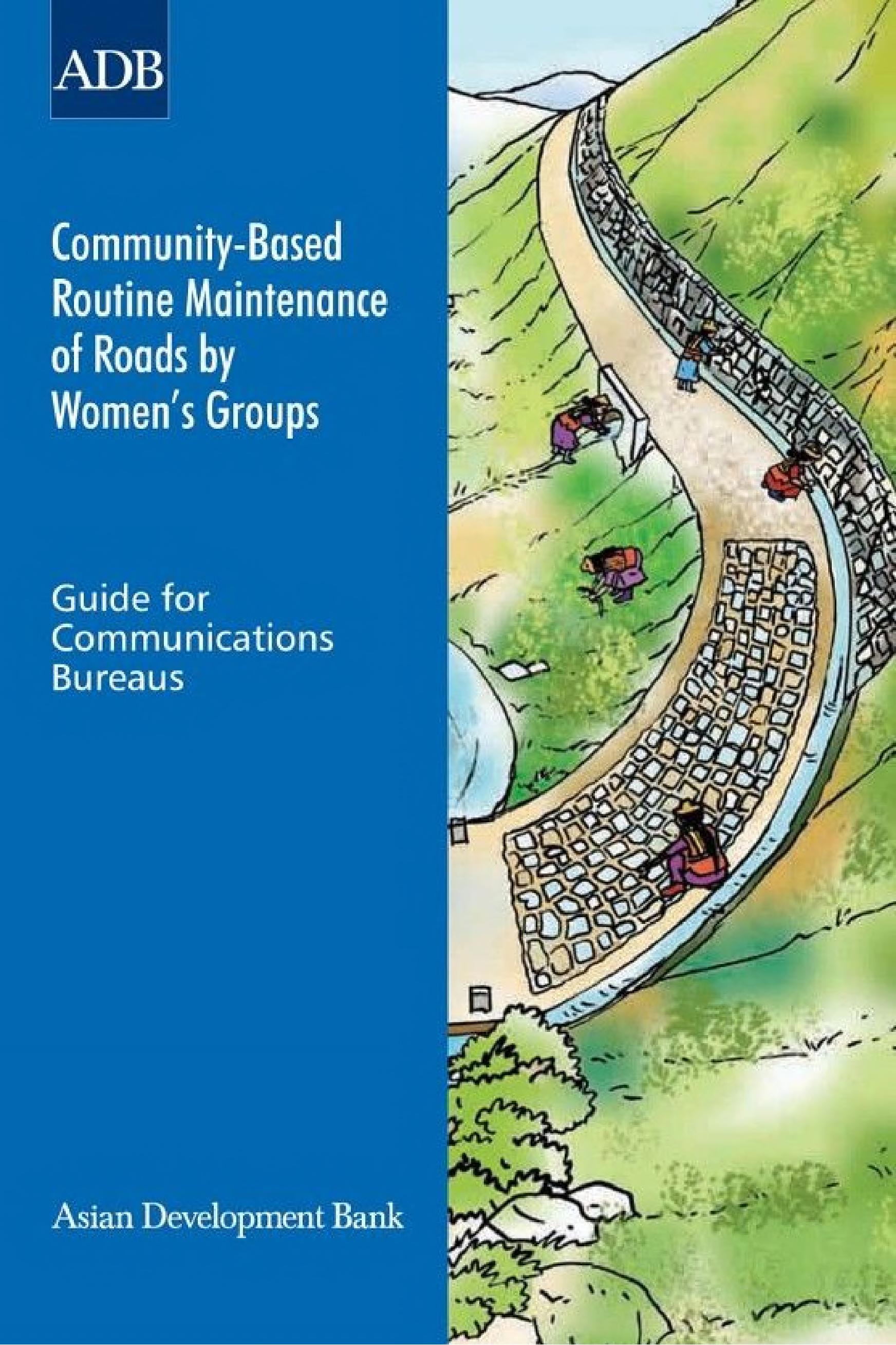 Community-Based Routine Maintenance of Roads by Women's Groups: Guide for Communications Bureaus