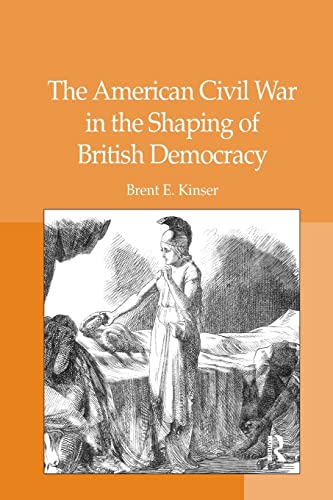 The American Civil War in the Shaping of British Democracy