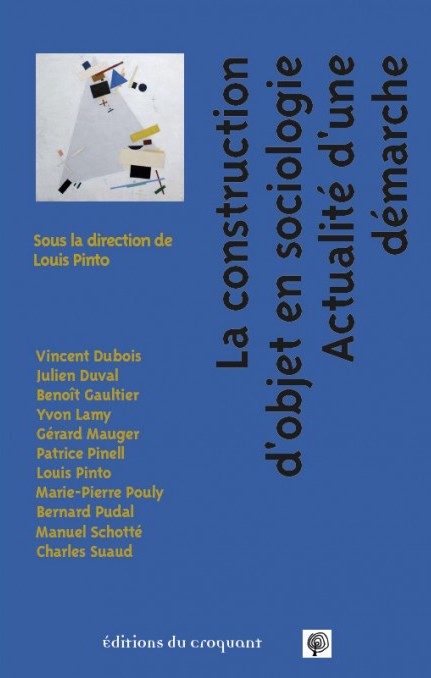 La construction d'objet en sociologie. Actualité d'une démarche