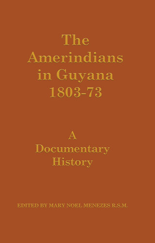 The Amerindians in Guyana 1803-1873