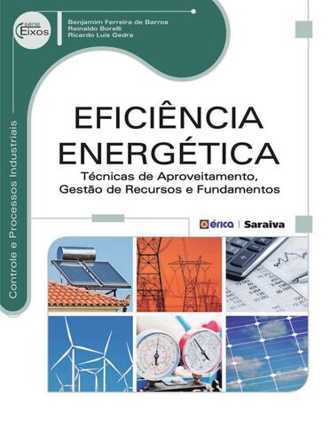 Eficiência Energética - Técnicas de Aproveitamento, Gestão de Recursos e Fundamentos