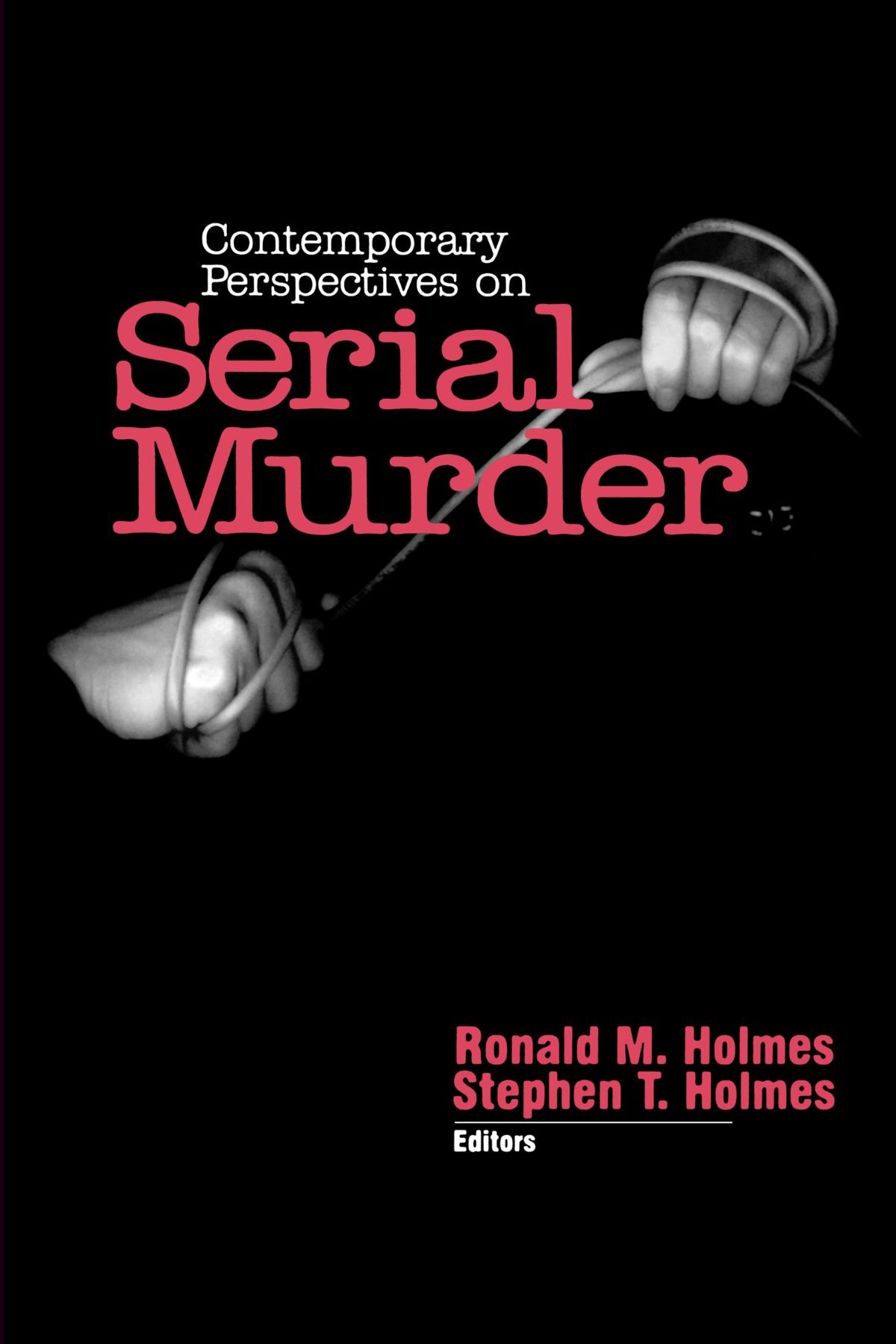 Contemporary Perspectives on Serial Murder