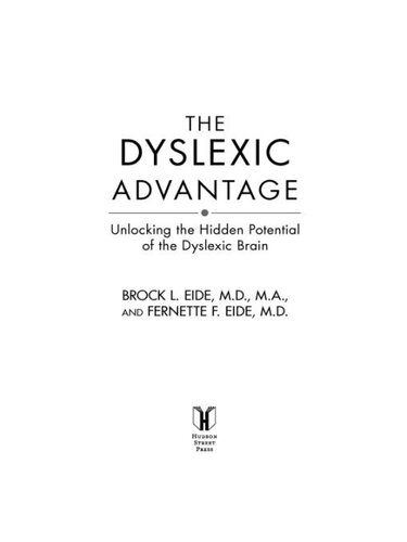 The Dyslexic Advantage: Unlocking the Hidden Potential of the Dyslexic Brain
