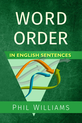 Word Order in English Sentences: A Complete Grammar Guide for Word Types & Structure (ELB English Learning Guides)