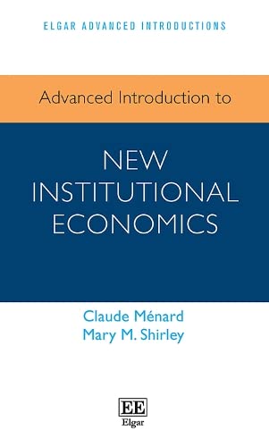 Advanced Introduction to New Institutional Economics