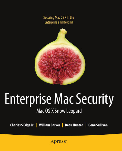 Enterprise Mac Security: Mac OS X Snow Leopard