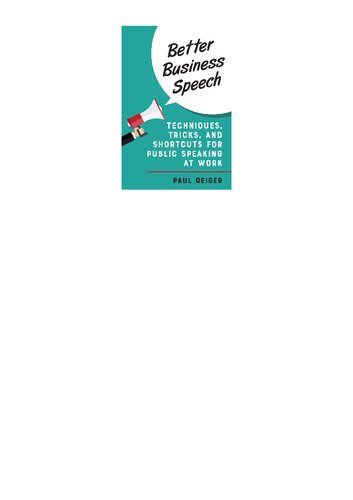 Better Business Speech: Techniques and Shortcuts for Public Speaking at Work