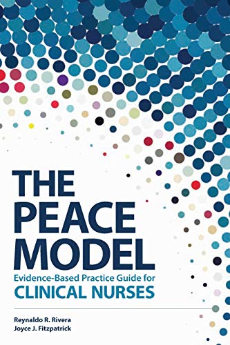 Evidence-Based Practice for Clinical Nurses: The PEACE Model