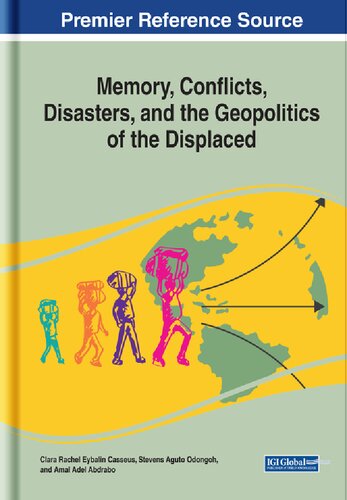 Memory, Conflicts, Disasters, and the Geopolitics of the Displaced (Advances in Religious and Cultural Studies)