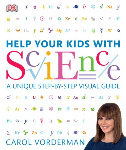 Help Your Kids with Science: A Unique Step-by-Step Visual Guide, Revision and Reference