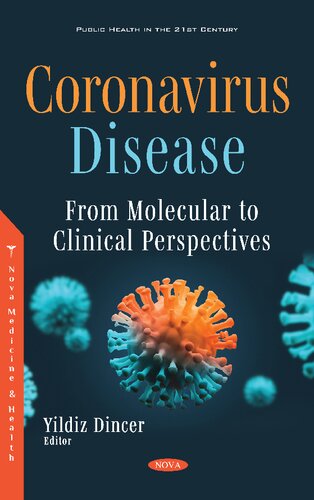 Coronavirus Disease: From Molecular to Clinical Perspectives (Public Health in the 21st Century)