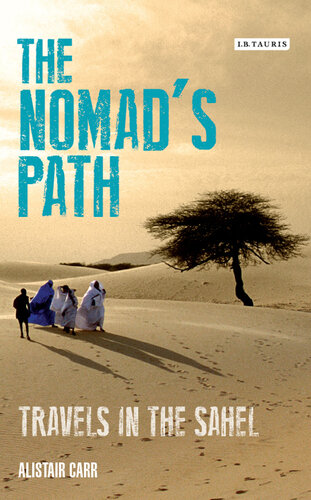 The Nomad's Path: Travels in the Sahel