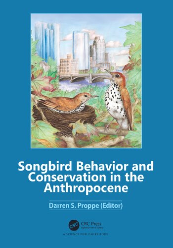 Songbird Behavior and Conservation in the Anthropocene: Implications for Conservation and Management in the Anthropocene