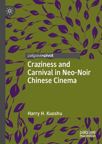 Craziness and Carnival in Neo-Noir Chinese Cinema