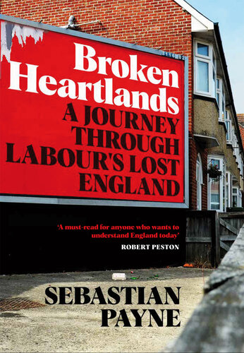 Broken Heartlands: A Journey Through Labour's Lost England