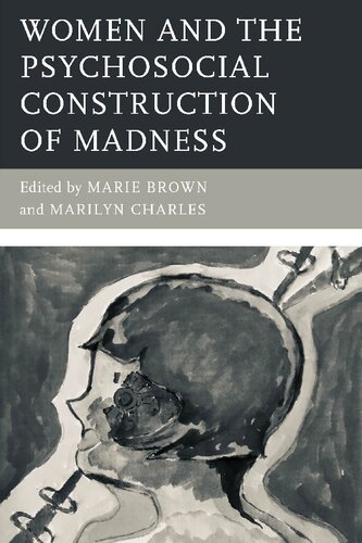 Women and the Psychosocial Construction of Madness