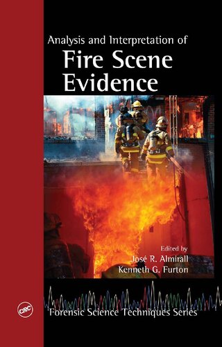 Analysis and Interpretation of Fire Scene Evidence