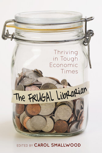 The Frugal Librarian: Thriving in Tough Economic Times