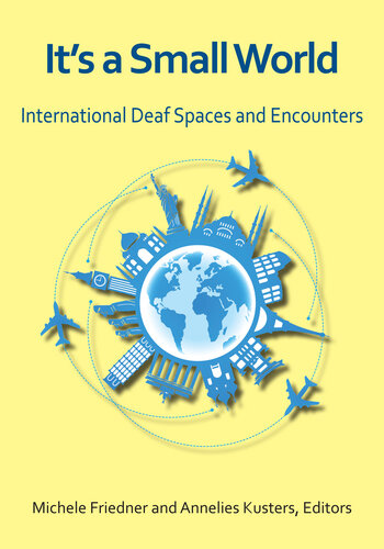 It’s a Small World: International Deaf Spaces and Encounters