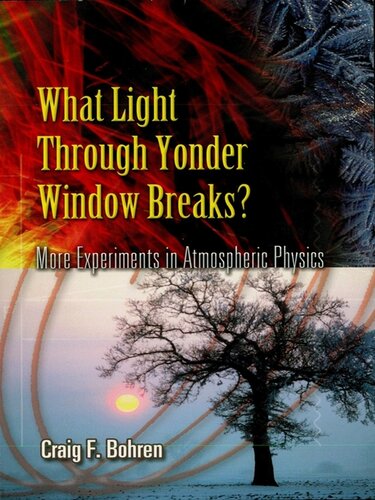 What Light Through Yonder Window Breaks?: More Experiments in Atmospheric Physics