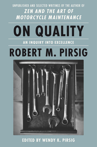 On Quality: An Inquiry into Excellence: Selected and Unpublished Writings